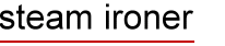 STEAM IRONER STEAM IRONER